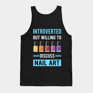 Introverted Nail Art Nail Tech Nails Manicure Manicurist Pedicure Pedicurist Tank Top